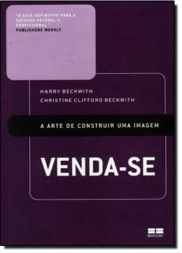 Imagem de VENDA-SE - A ARTE DE CONSTRUIR UMA IMAGEM - 2ª ED.