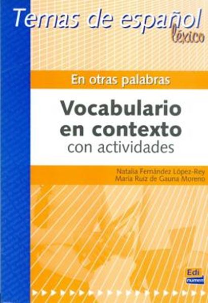 Picture of EN OTRAS PALABRAS - VOCABULARIO EN CONTEXTO CON ACTIVIDADES