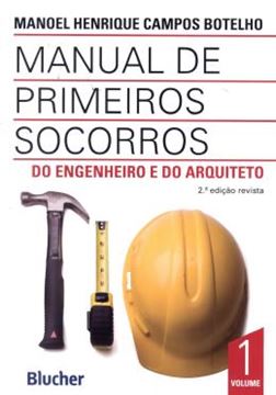 Imagem de MANUAL DE PRIMEIROS SOCORROS DO ENGENHEIRO E DO  ARQUITETO - 2º ED