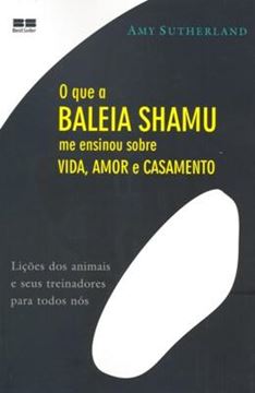 Imagem de QUE A BALEIA SHAMU ME ENSINOU SOBRE VIDA, AMOR E CASAMENTO, O