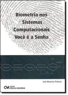 Imagem de BIOMETRIA NOS SISTEMAS COMPUTACIONAIS - VOCE E A SENHA