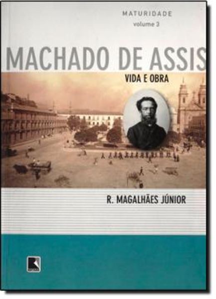 Picture of VIDA E OBRA DE MACHADO DE ASSIS VOL. 3 - MATURIDADE