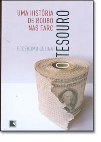 Picture of TESOURO, O - UMA HISTORIA DE ROUBO DAS FARC