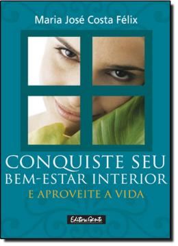Imagem de CONQUISTE SEU BEM-ESTAR INTERIOR E APREVEITE A VIDA