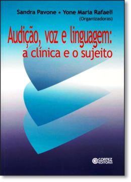 Imagem de AUDICAO, VOZ E LINGUAGEM: A CLINICA E O SUJEITO