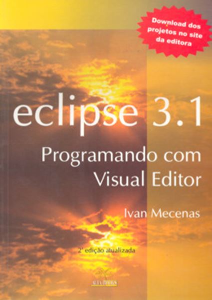 Picture of ECLIPSE 3.1 - PROGRAMANDO COM VISUAL EDITOR - 2ª EDICAO