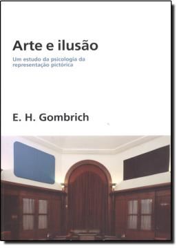 Imagem de ARTE E ILUSAO   UM ESTUDO DA PSICOLOGIA DA REPRESENTACAO PICTORICA