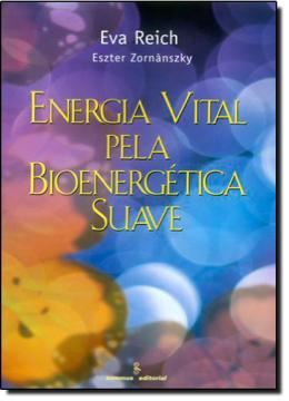 Imagem de ENERGIA VITAL PELA BIONERGETICA SUAVE