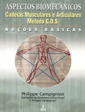 Imagem de ASPECTOS BIOMECANICOS - CADEIAS MUSCULARES E ARTICULARES, METODO G.D.S. - NOCOES BASICAS