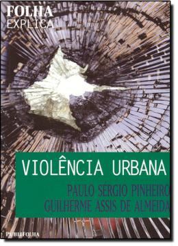Imagem de VIOLENCIA URBANA - FOLHA EXPLICA