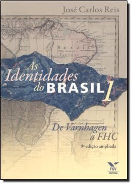 Imagem de AS IDENTIDADES DO BRASIL 1 - DE VARNHAGEN A FHC - 9ª ED.