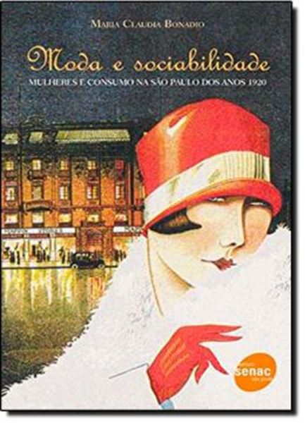 Picture of MODA E SOCIABILIDADE - MULHERES E CONSUMO NA SAO PAULO DOS ANOS 1920