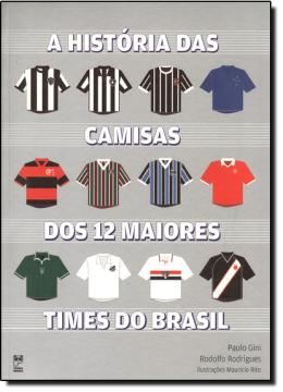 Imagem de HISTORIA DAS CAMISAS DOS 12 MAIORES TIMES DO BRASIL