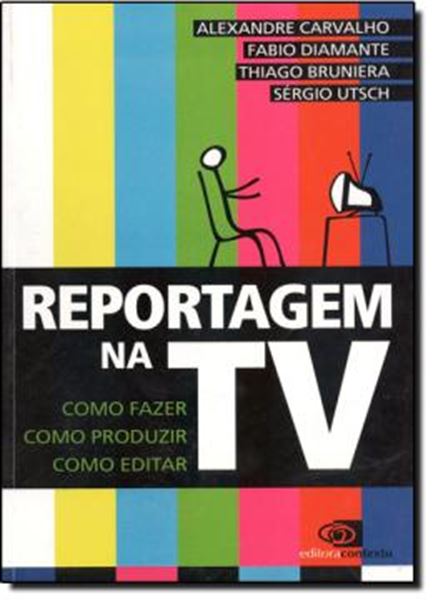 Picture of REPORTAGEM NA TV -  COMO FAZER, COMO PRODUZIR, COMO EDITAR