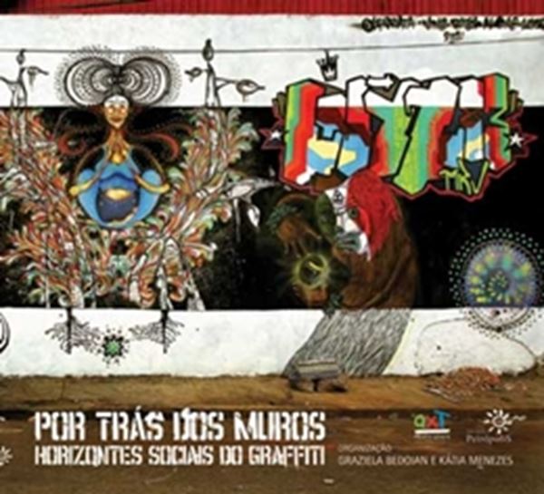 Picture of POR TRAS DOS MUROS, HORIZONTES SOCIAIS DO GRAFFITI
