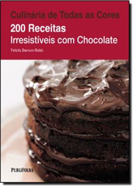 Picture of CULINARIA DE TODAS AS CORES: 200 RECEITAS IRRESISTIVEIS COM CHOCOLATE