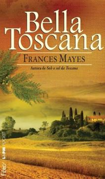 Imagem de BELLA TOSCANA - A DOCE VIDA NA ITALIA