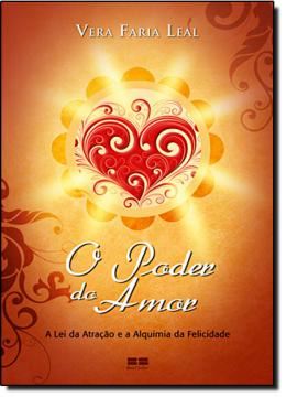 Imagem de PODER DO AMOR, O - A LEI DA ATRACAO E ALQUIMIA DA FELICIDADE