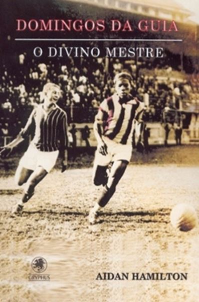 Picture of DOMINGOS DA GUIA - O DIVINO MESTRE