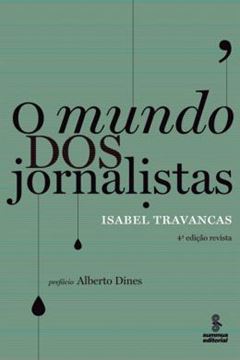 Imagem de MUNDO DOS JORNALISTAS, O - 4ª ED
