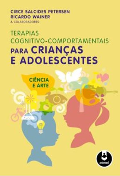 Picture of TERAPIAS COGITIVO- COMPORTAMENTAIS PARA CRIANCAS E ADOLESCENTES - CIENCIA E ARTE