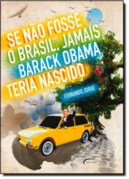 Imagem de SE NAO FOSSE O BRASIL, JAMAIS BARACK OBAMA TERIA NASCIDO 