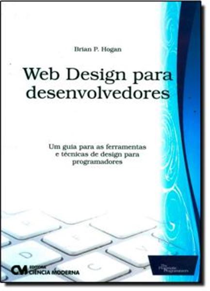Picture of WEB DESIGN PARA DESENVOLVEDORES - UM GUIA PARA AS FERRAMENTAS E TECNICAS DE DESIGN PARA PROGRAMADORES