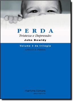 Imagem de APEGO E PERDA 3 - PERDA TRISTEZA E DEPRESSAO 3ª EDICAO