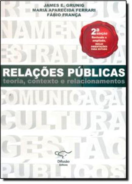 Picture of RELACOES PUBLICAS, TEORIA, CONTEXTO E RELACIONAMENTOS - 2ª EDICAO