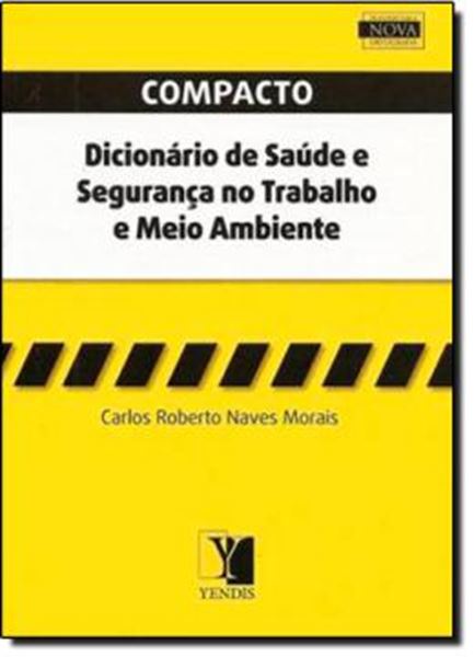 Picture of DICIONARIO DE SAUDE E SEGURANCA DO TRABALHO E MEIO AMBIENTE - COMPACTO