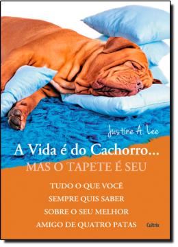 Imagem de A VIDA E DO CACHORRO MAS O TAPETE E SEU