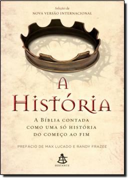 Imagem de A HISTORIA - A BIBLIA CONTADA COMO UMA SO HISTORIA DO COMECO AO FIM
