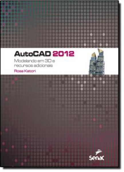 Picture of AUTOCAD 2012 MODELANDO EM 3D E RECURSOS ADICIONAIS