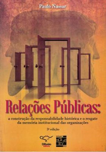 Picture of RELACOES PUBLICAS: A CONSTRUCAO DA RESPONSABILIDADE HISTORICA E O RESGATE DA MEMORIA INSTITUCIONAL DAS ORGANIZACOES - 3ª EDICAO
