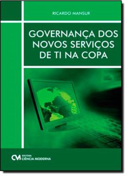 Picture of GOVERNANCA DOS NOVOS SERVICOS DE TI NA COPA