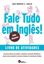 Imagem de FALE TUDO EM INGLES! - LIVRO DE ATIVIDADES COM AUDIO