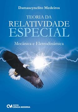 Imagem de TEORIA DA RELATIVIDADE ESPECIAL - MECANICA E ELETRODINAMICA