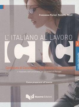 Imagem de CIC - L´ITALIANO AL LAVORO - LIVELLO INTERMEDIO - TESTO