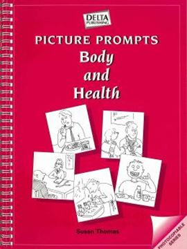 Imagem de PICTURE PROMPTS: BODY AND HEALTH - (PHOTOCOPIABLE SERIES)