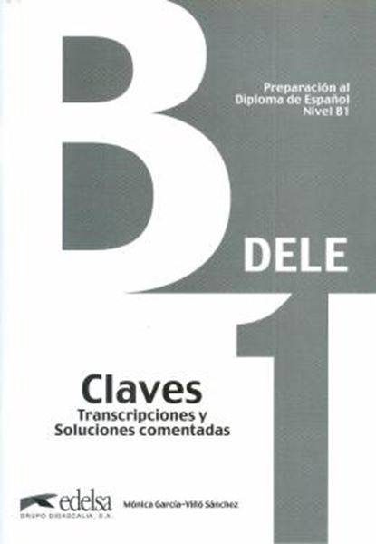 Picture of PREPARACION AL DIPLOMA - DELE B1 - CLAVES (ED. 2013)