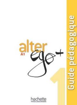 Imagem de ALTER EGO+ 1 - GUIDE PEDAGOGIQUE (A1)