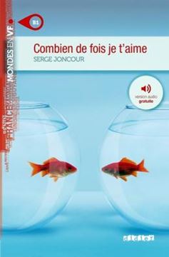 Imagem de COMBIEN DE FOIS JE T´AIME - NIVEAU B1 - LIVRE + MP3 A TELECHARGER