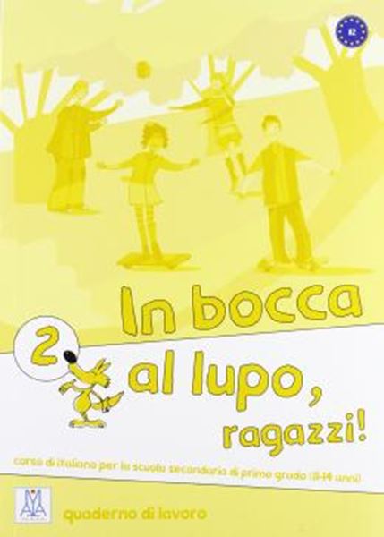 Picture of IN BOCCA AL LUPO, RAGAZZI! 2 (A2) - QUADERNO DI LAVORO