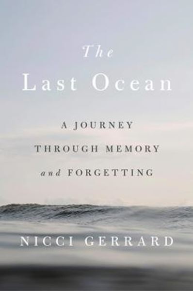 Picture of THE LAST OCEAN - A JOURNEY THROUGH MEMORY AND FORGETTING