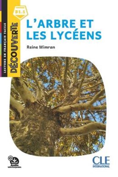 Picture of L´ARBRE ET LES LYCEENS - DECOUVERTE B1.1 - AUDIO TELECHARGEABLE - 2EME ED