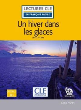 Imagem de HIVER DANS LES GLACES, UN - NIVEAU A1 - LIVRE + AUDIO TELECHARGEABLE - 2EME ED
