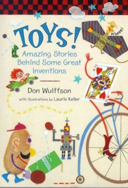 Picture of TOYS! - AMAZING STORIES BEHIND SOME GREAT INVENTIONS
