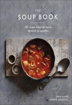 Imagem de THE SOUP BOOK - 200 RECIPES, SEASON BY SEASON
