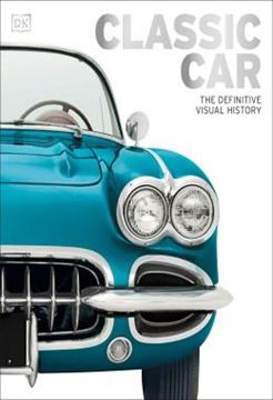 Imagem de CLASSIC CAR - THE DEFINITIVE VISUAL HISTORY