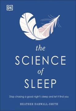 Imagem de THE SCIENCE OF SLEEP - STOP CHASING A GOOD NIGHT S SLEEP AND LET IT FIND YOU